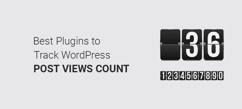 Meilleurs plugins pour suivre le nombre de vues de publications WordPress